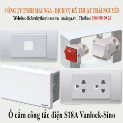 Ổ cắm công tắc điện S18A Vanlock Sino